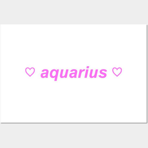 "aquarius" ♡ Y2K zodiac slogan Wall Art by miseryindx 